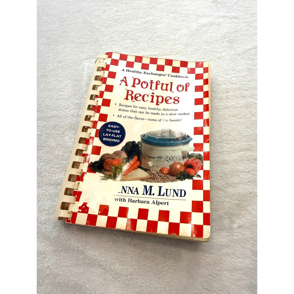 A Potful of Recipes JoAnna M Lund Healthy‎ Exchanges Slow Cooker Cookbook 2001